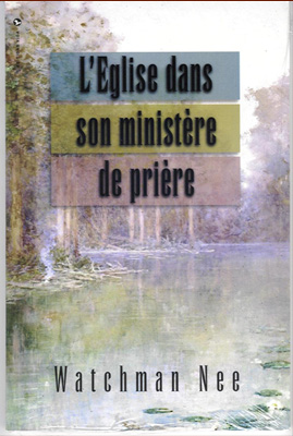 Eglise dans son ministère de prière, L'