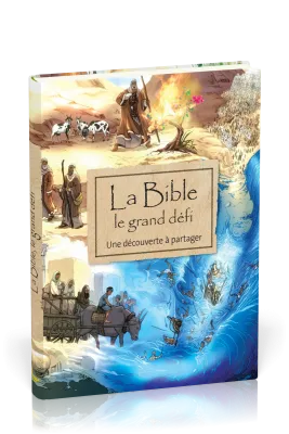 Bible, La - Le grand défi - Une découverte à partager