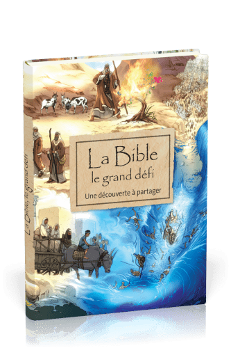 Bible, La - Le grand défi - Une découverte à partager