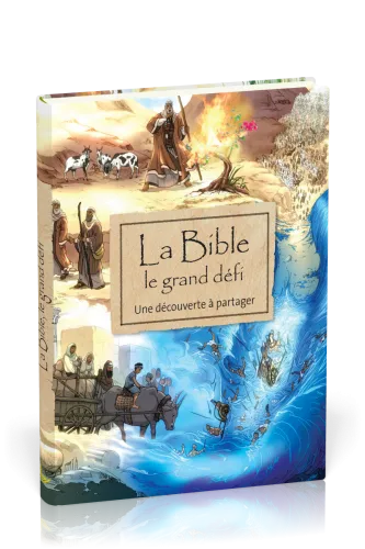 Bible, La - Le grand défi - Une découverte à partager