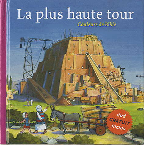 Plus haute tour, La (Couleurs de Bible)