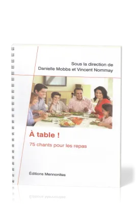 A table ! 75 chants pour les repas (avec partitions)