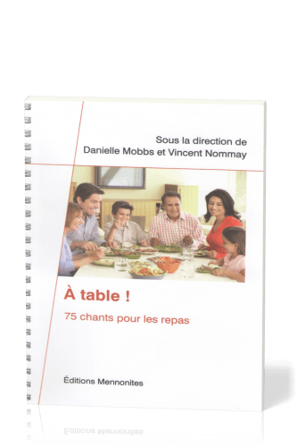 A table ! 75 chants pour les repas (avec partitions)