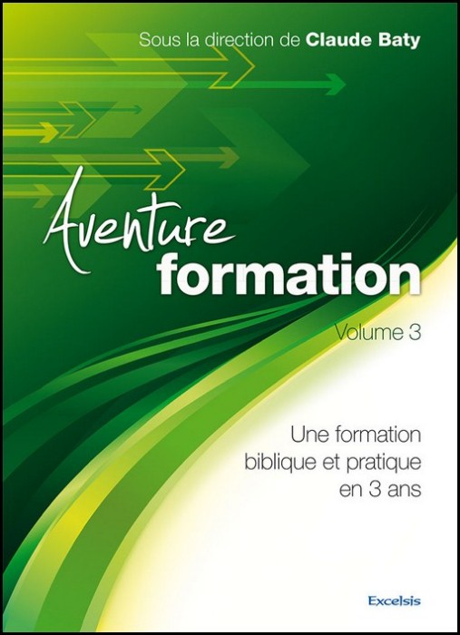 Aventure Formation Vol.3 - Formation biblique et pratique en 3 ans