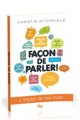 Façon de parler - L'impact de nos mots