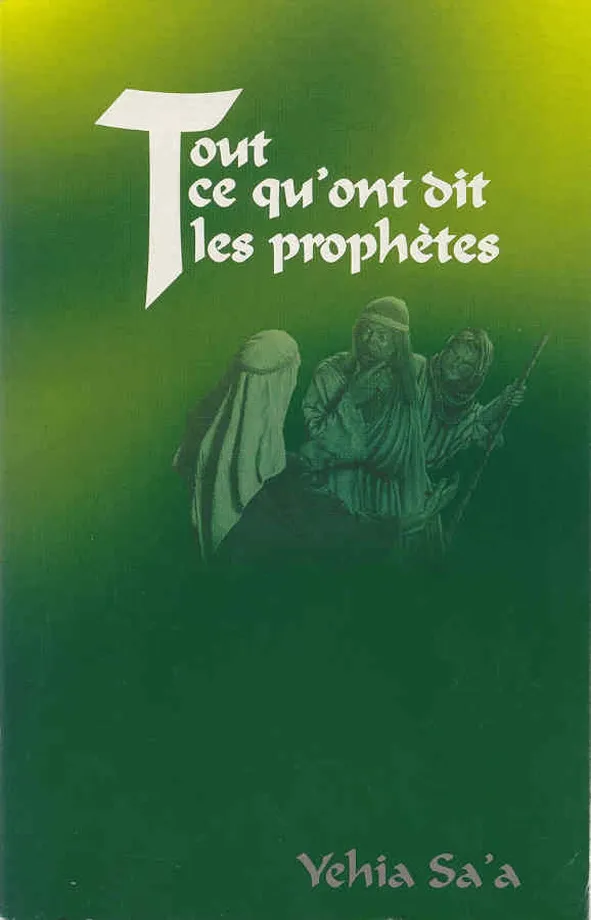 Tout ce qu’on dit les prophètes