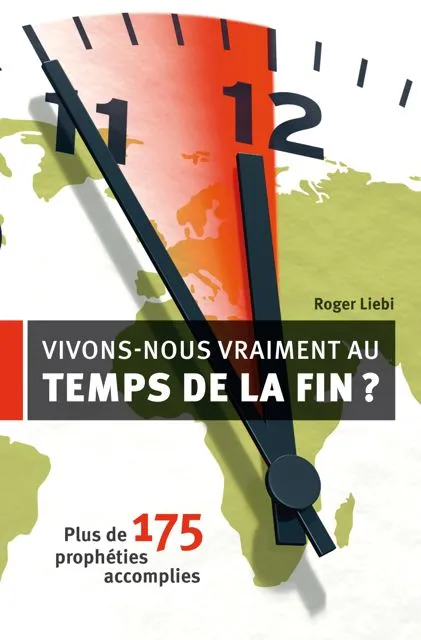Vivons-nous vraiment au temps de la fin ? - Plus de 175 prophéties accomplies