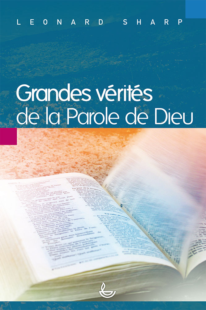 Grandes vérités de la Parole de Dieu