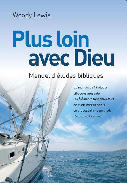 Plus loin avec Dieu - Manuel d’études bibliques