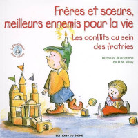 Frères et soeurs, meilleurs ennemis pour la vie