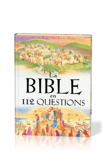 Bible en 112 questions, La