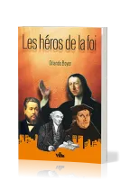 Héros de la foi, Les