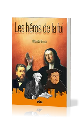 Héros de la foi, Les