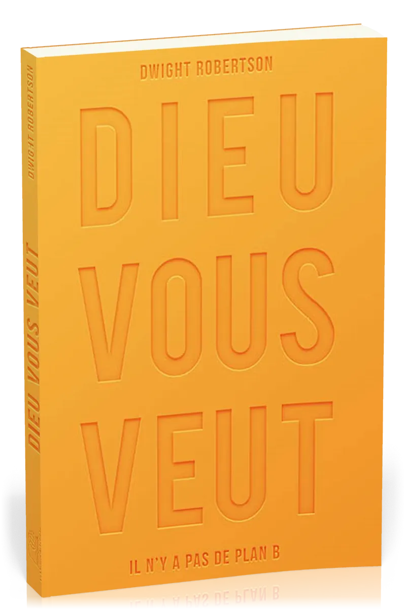 Dieu vous veut, il n'y a pas de plan B
