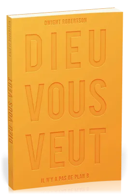 Dieu vous veut, il n'y a pas de plan B