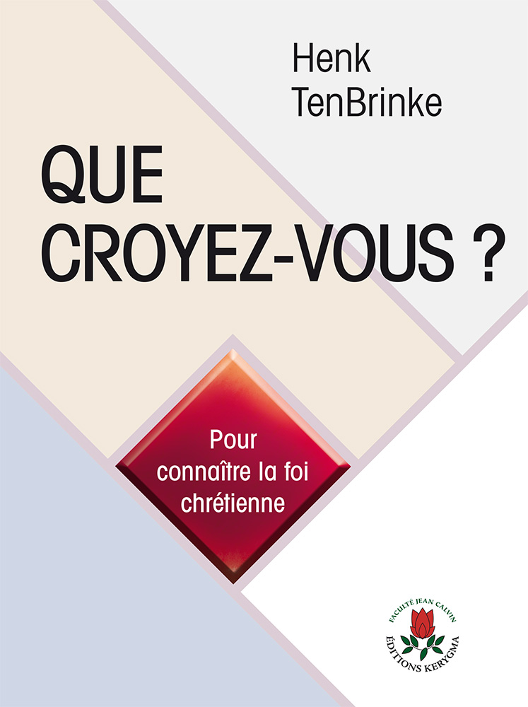 Que croyez-vous ? pour connaître la foi chrétienne