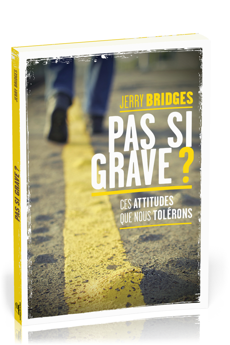 Pas si grave ? - ces attitudes que nous tolérons