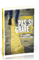 Pas si grave ? - ces attitudes que nous tolérons