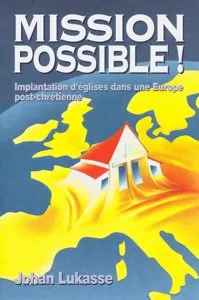 Mission Possible - Implantation d'églises dans une Europe post-chrétienne