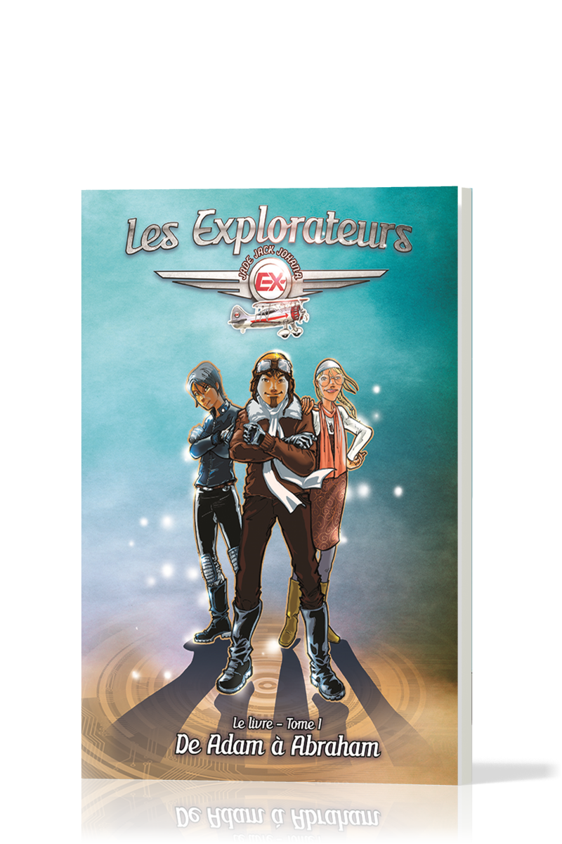 Explorateurs, Les - Tome 1 - De Adam à Abraham