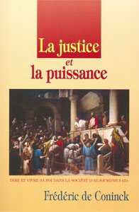 Justice et la puissance, La