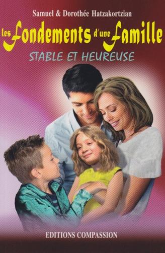 Fondements d'une famille stable et heureuse, Les