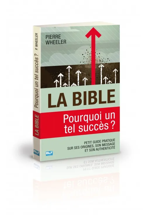 Bible, La - Pourquoi un tel succès ?