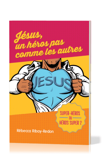 Jésus, un héros pas comme les autres