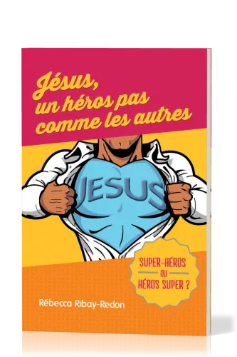 Jésus, un héros pas comme les autres