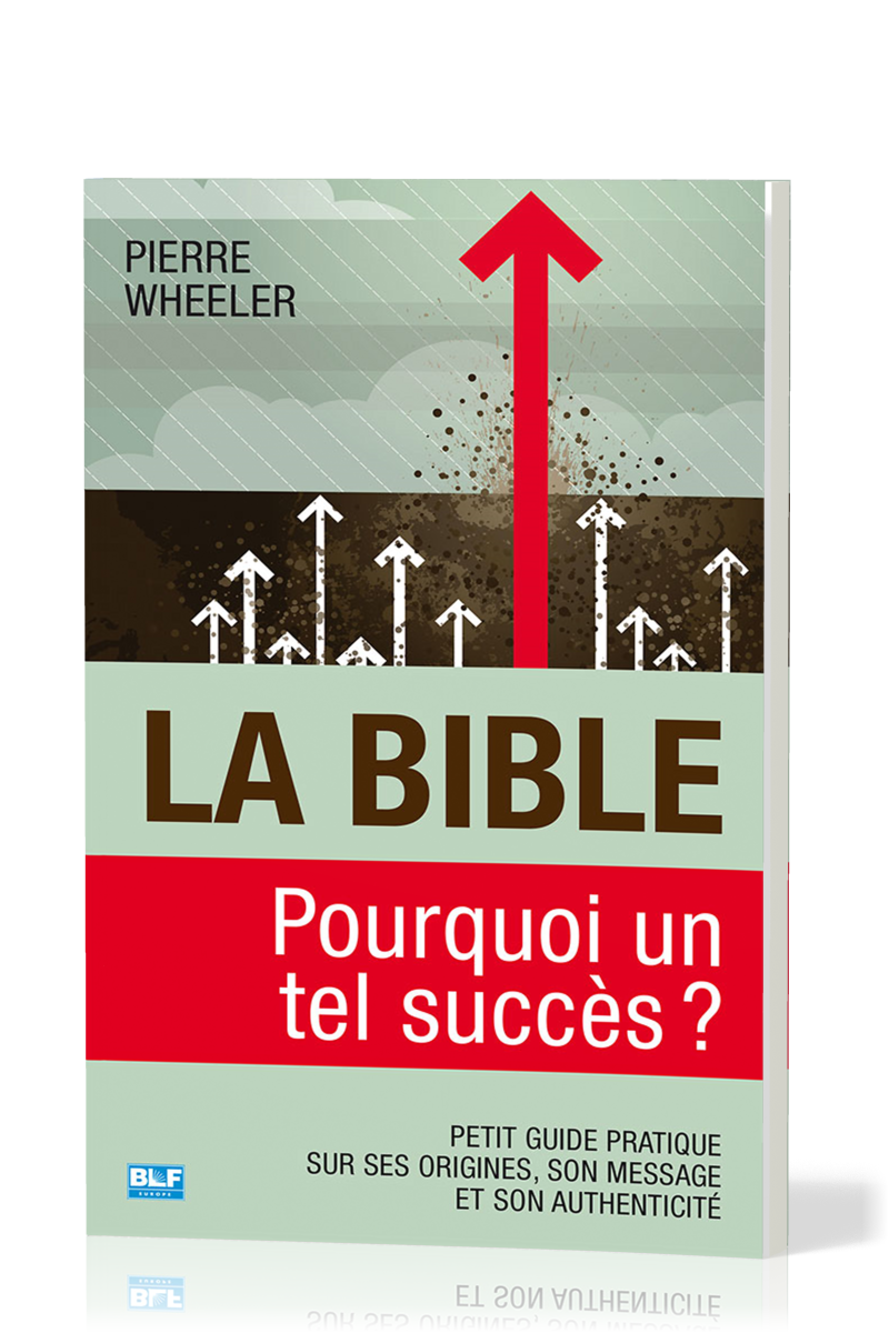 Bible, La - Pourquoi un tel succès ?