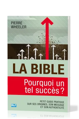 Bible, La - Pourquoi un tel succès ?