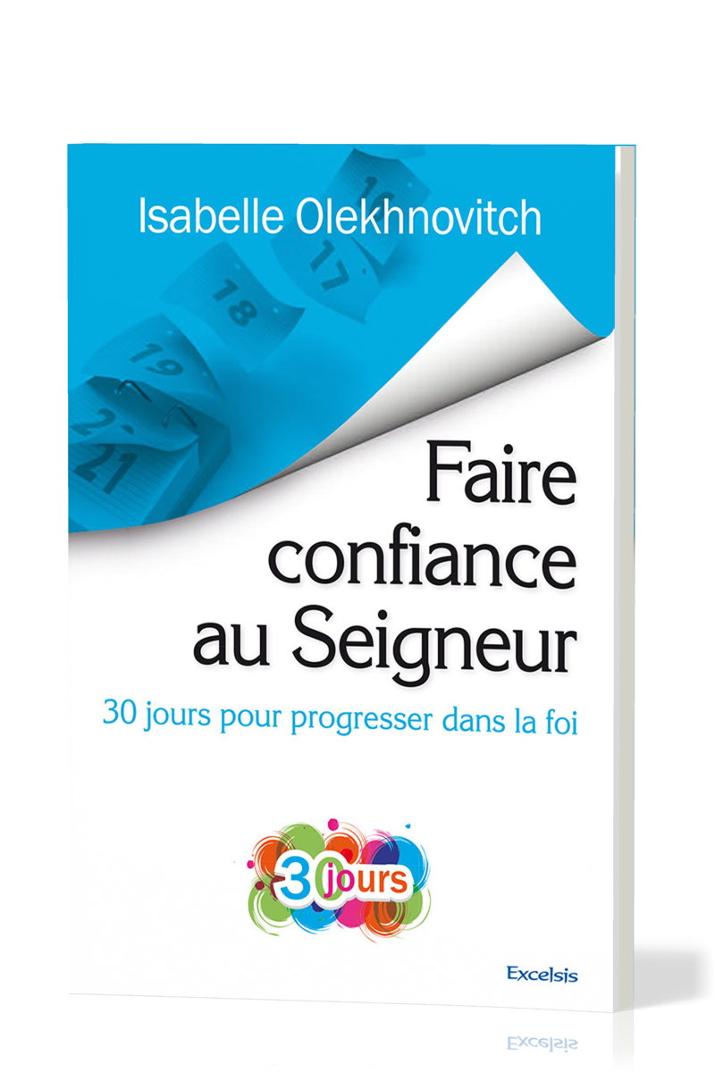 Faire confiance au Seigneur - 30 jours pour progresser