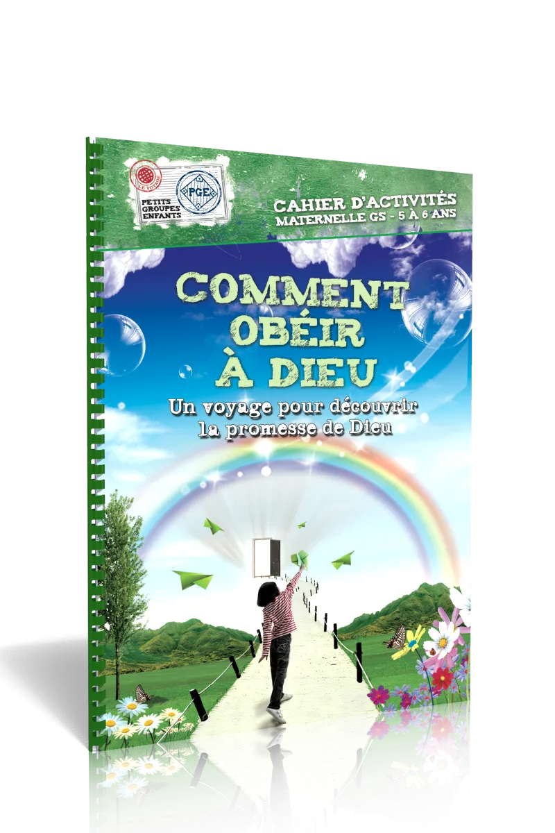 Comment obéir à Dieu - Un voyage pour découvrir la promesse de Dieu (5-6 ans)