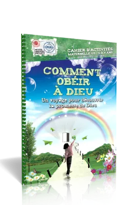 Comment obéir à Dieu - Un voyage pour découvrir la promesse de Dieu (5-6 ans)