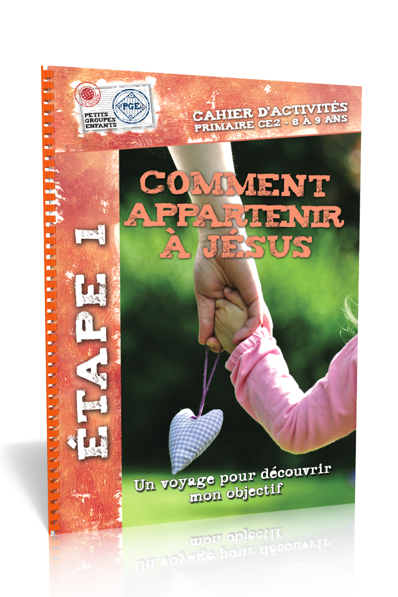 Comment appartenir à Jésus - Un voyage pour découvrir mon objectif (8-9 ans)