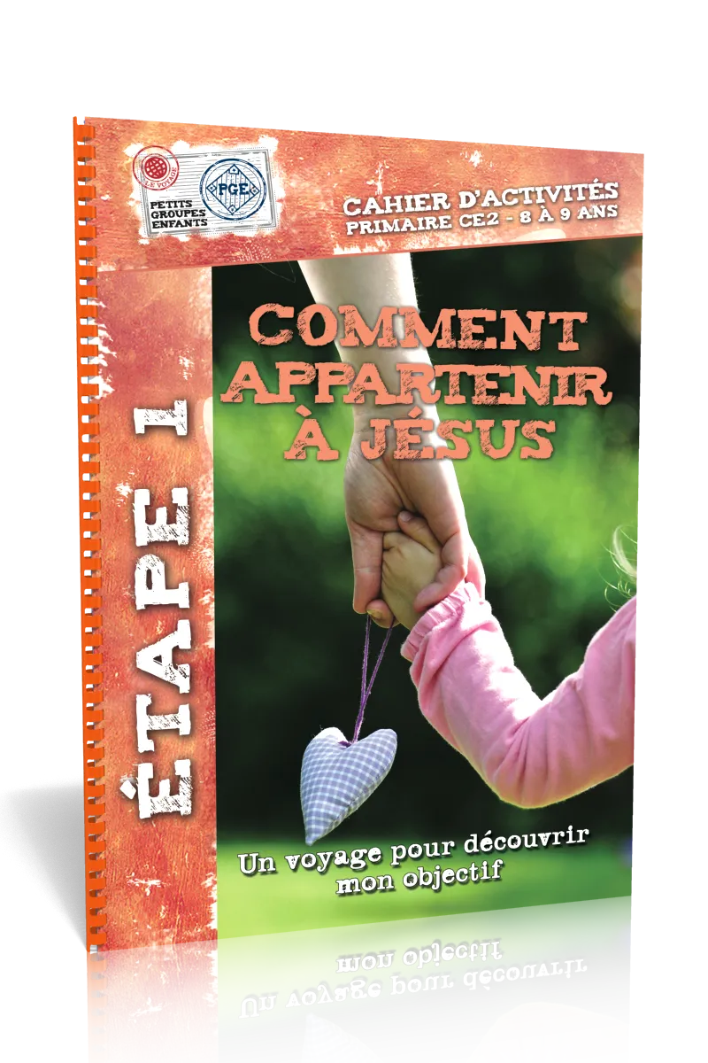 Comment appartenir à Jésus - Un voyage pour découvrir mon objectif (8-9 ans)
