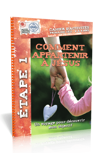 Comment appartenir à Jésus - Un voyage pour découvrir mon objectif (8-9 ans)