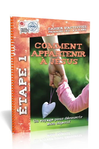 Comment appartenir à Jésus - Un voyage pour découvrir mon objectif (8-9 ans)