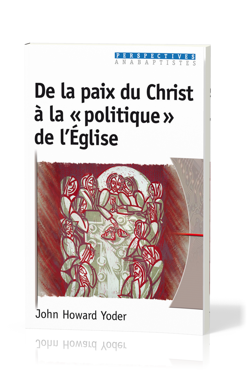 De la paix du Christ à la politique de l'église