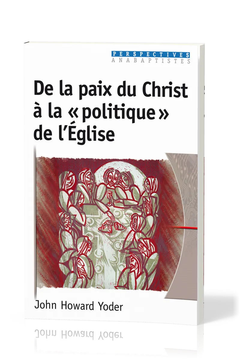 De la paix du Christ à la politique de l'église