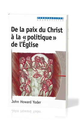 De la paix du Christ à la politique de l'église