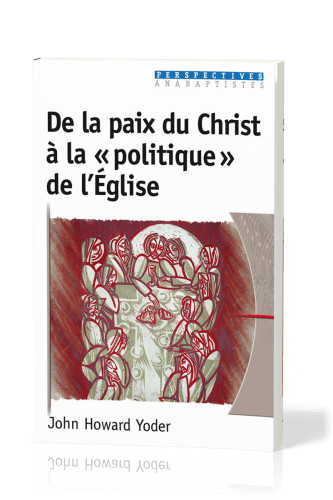 De la paix du Christ à la politique de l'église