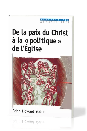 De la paix du Christ à la politique de l'église