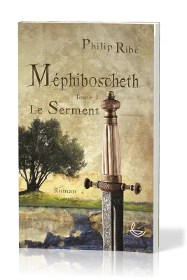 Méphiboscheth, Le serment - Tome 1