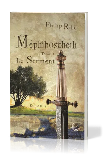 Méphiboscheth, Le serment - Tome 1
