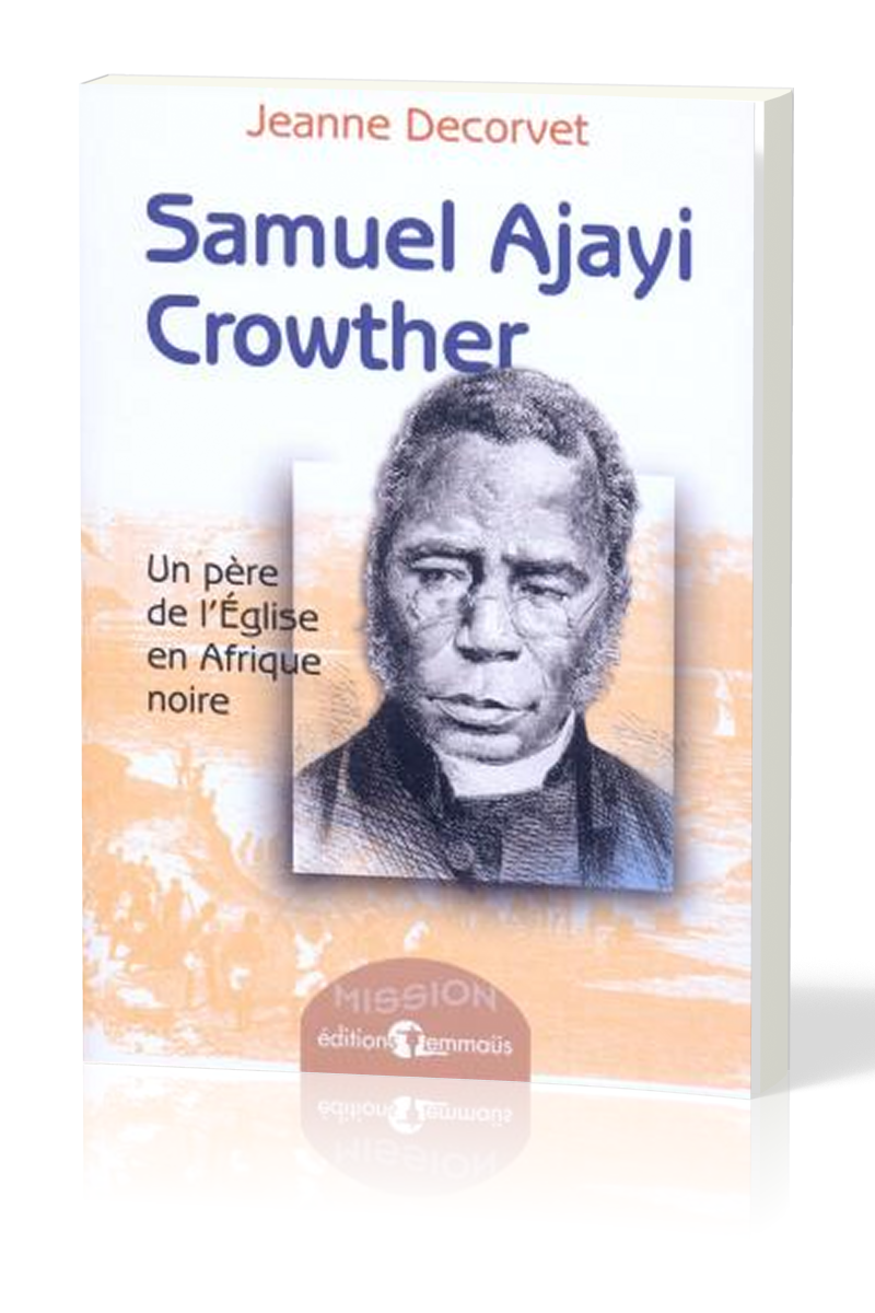 Samuel Ajayi Crowther, Père Eglise/Afrique