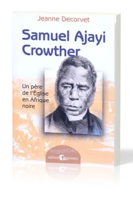 Samuel Ajayi Crowther, Père Eglise/Afrique