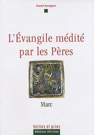 Marc - L'Evangile médité par les Pères