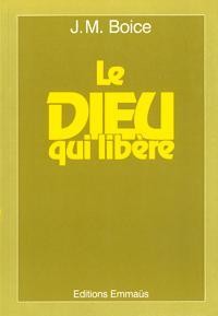 DIEU QUI LIBERE (LE)