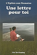 Epître aux Romains, L' - Une lettre pour toi